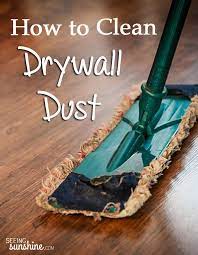 how to clean drywall dust seeing sunshine