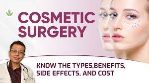 cosmetic surgery types benefits side