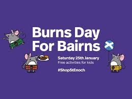 Robert burns day is celebrated across the world, as a tribute to scotland's most famous poet. Burns Day For Bairns At St Enoch Centre Glasgow City Centre What S On Glasgow