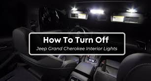 jeep grand cherokee interior lights won