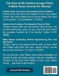 May our good god be with you and your family during this period. The God Of All Comfort Large Print Bible Promises To Comfort Women Joy Reclaimed By Purpose Journal With Amazon Ae