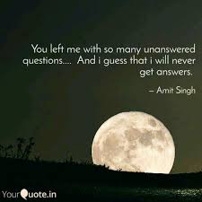 Memorable quotes and exchanges from movies, tv series and more. You Left Me With So Many Quotes Writings By Amit Singh Yourquote