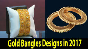 Gold Bangles Designs In 2017 Youtube