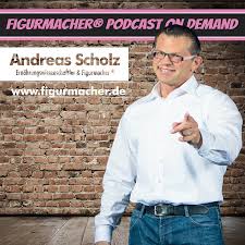 Figurmacher® Podcast On Demand