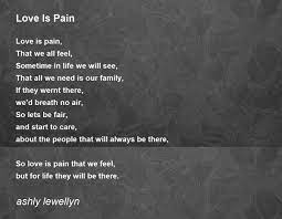 love is pain poem by ashly lewellyn