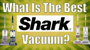 What The Best Shark Vacuum Model