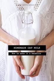 How To Make Oat Milk Benefits