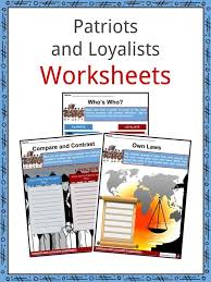 Patriots Vs Loyalists Worksheets Facts And Definition For Kids