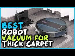 best robot vacuum for thick carpet in