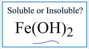 fe oh 2 soluble or insoluble in water