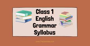 cl 1 english grammar syllabus 2024