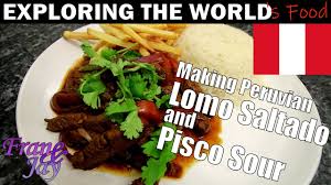 lomo saltado and pisco sour from peru
