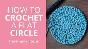 how to crochet a flat circle for