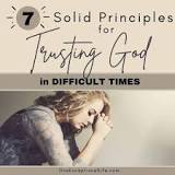 How do you trust God in difficult times?