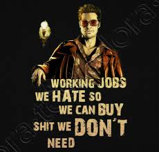 'i don't want to die without any scars.', chuck palahniuk: Fight Club Quotes Work Jobs We Hate Advertisement Fight Club Tyler Durden Famous Quotes Series Dogtrainingobedienceschool Com