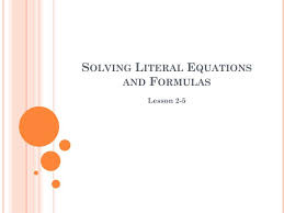 Solving Literal Equations And Formulas