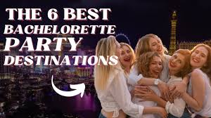 top 6 bachelorette party destinations