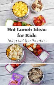 kid approved hot lunch ideas how to