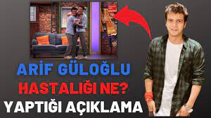 Arif Güloğlu Kanser Açıklaması - Arif Güloğlu'nun Hastalığı Nedir? - YouTube