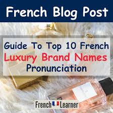 ounce the top 10 french luxury brands