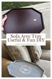 Sofa Arm Tray Useful And Fun Diy Chas