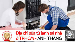 Địa chỉ Sửa tủ lạnh tại nhà ở TPHCM Uy tín - Giá rẻ - Thợ giỏi