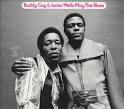 Buddy Guy & Junior Wells Play the Blues [2 Discs]
