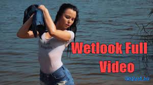 Wetlook video