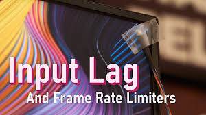 input lag and frame rate limiters you