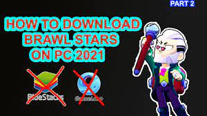 Brawl stars is a highly famous android and ios mobile online game where you may play with multiple players. How To Download Brawl Stars On Pc In 2021 Part 2 Youtube