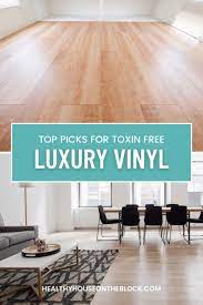 toxin free luxury vinyl plank flooring