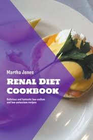 renal t cookbook delicious and