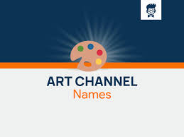 art channel names 600 catchy and cool