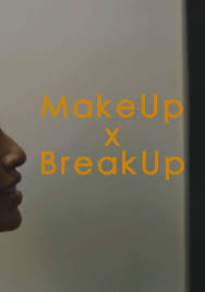 makeup x breakup streaming tv show