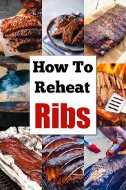 how to reheat ribs kitchen laughter