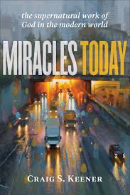 Miracles Today | Baker Publishing Group