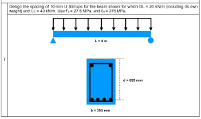 design the spacing of 10 mm u stirrups