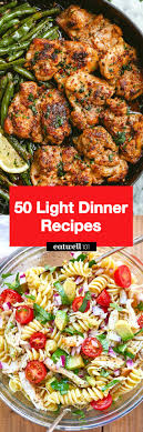 light dinner recipes 50 easy light