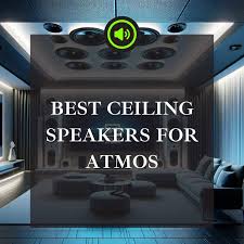 7 best ceiling speakers for atmos a