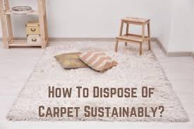 how to dispose of carpet sustainably