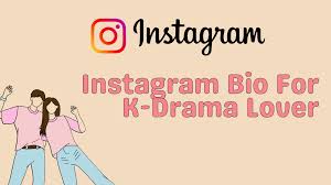 insram bio for k drama lover 100