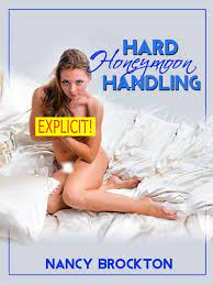 Hard Honeymoon Handling (A Rough and Reluctant Bride Sex Gangbang Erotica  Story) eBook by Nancy Brockton - EPUB Book | Rakuten Kobo 9781310892332