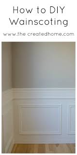 How To Diy Wainscoting The Created Home