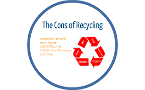 the cons of recycling by samantha minyard