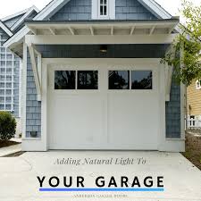 For most homeowners, a garage door insulation kit is going to be the easiest option. Adding Natural Light To Your Garage Anderson Garage Doors