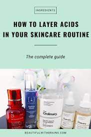 layering acids in your skincare routine