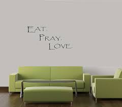 Eat Pray Love Wall Art Quote Decal