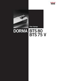 bts80 bts 75 v dorma bw hardware