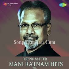 trend setter mani ratnam hits tamil songs