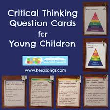  How to Explain Critical Thinking Skills to Young Children  Good stuff for  older kids